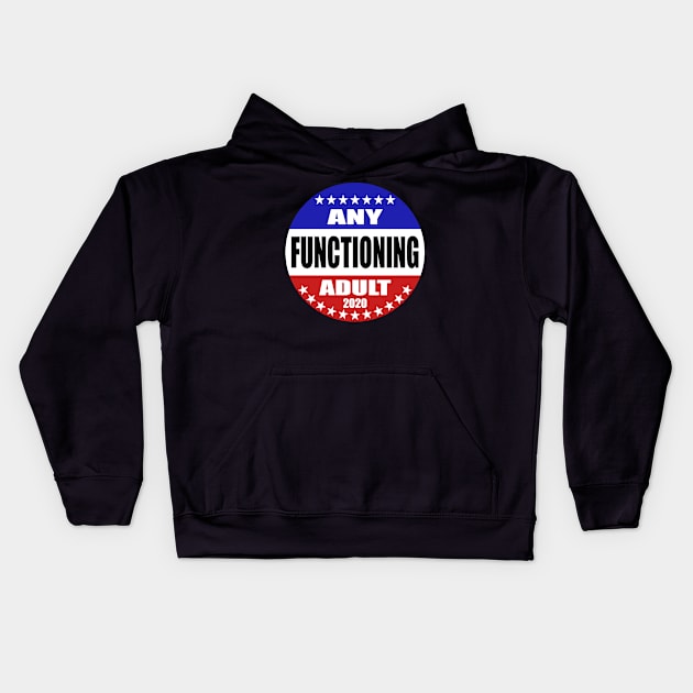 Any functioning adult Kids Hoodie by lisanna